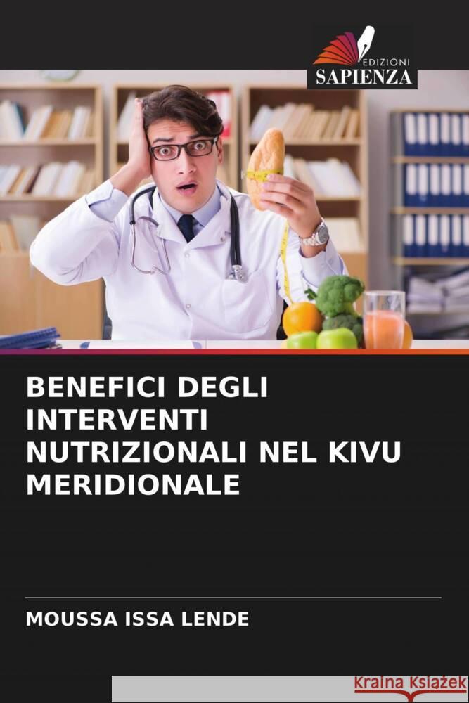 Benefici Degli Interventi Nutrizionali Nel Kivu Meridionale Moussa Iss 9786208088699 Edizioni Sapienza