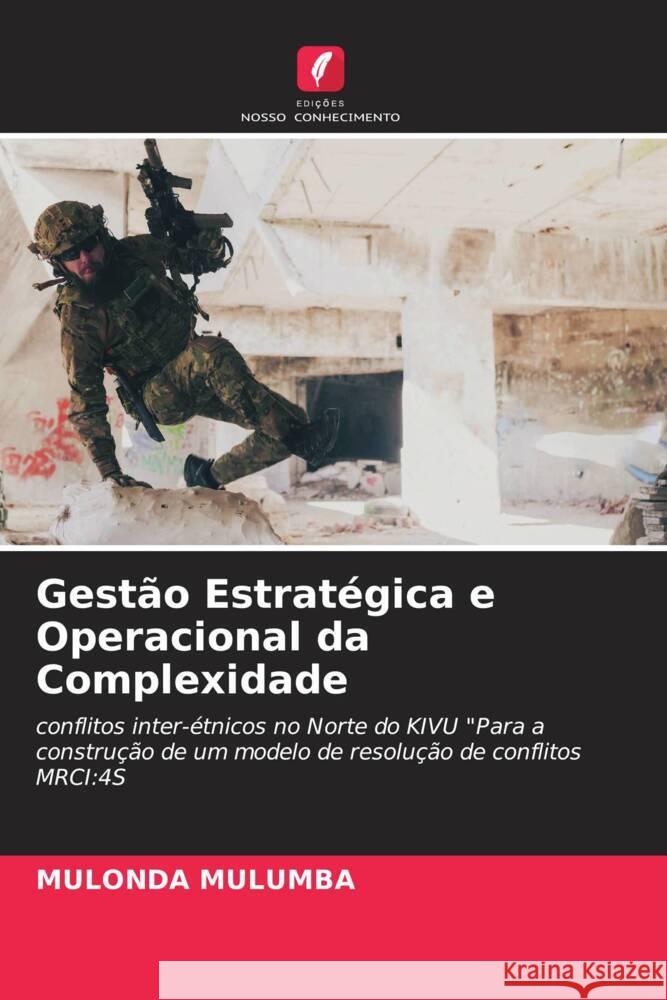 Gestão Estratégica e Operacional da Complexidade MULUMBA, MULONDA 9786208088897 Edições Nosso Conhecimento