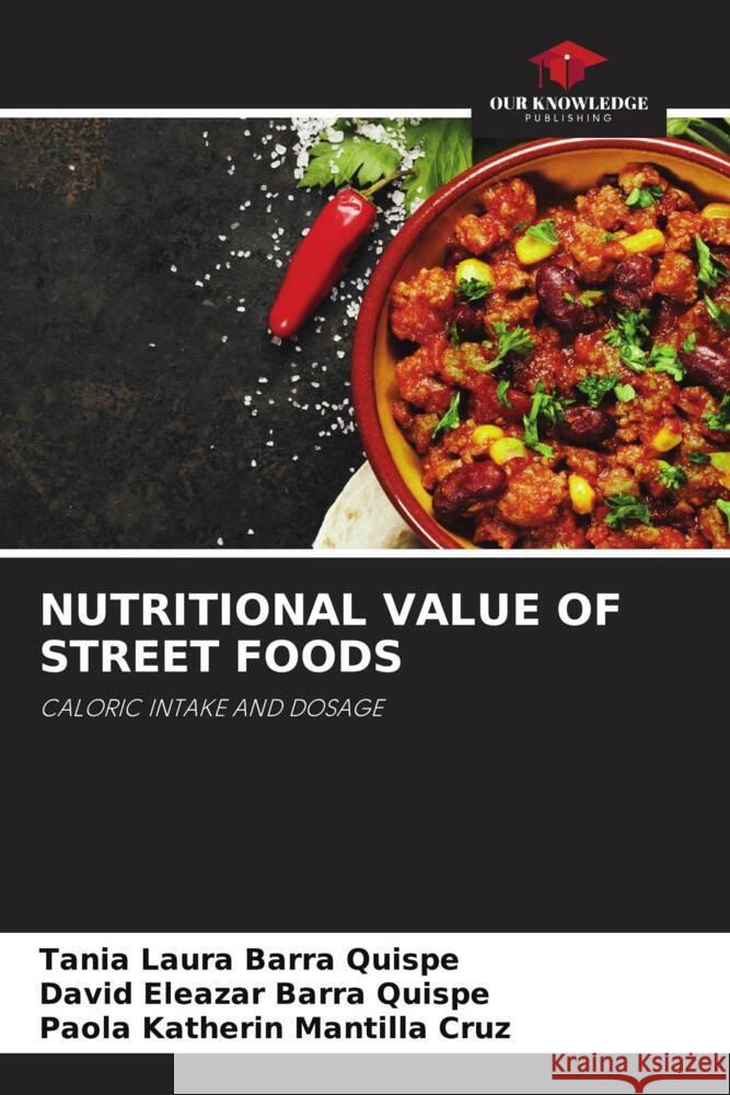 Nutritional Value of Street Foods Tania Laura Barr David Eleazar Barr Paola Katherin Mantill 9786208089023