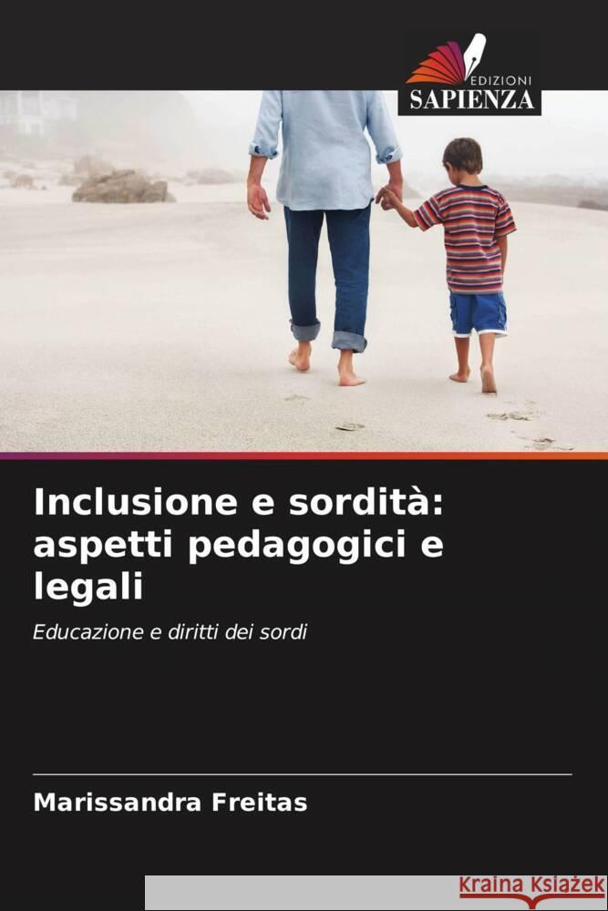 Inclusione e sordità: aspetti pedagogici e legali Freitas, Marissandra 9786208089689