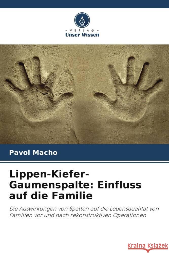 Lippen-Kiefer-Gaumenspalte: Einfluss auf die Familie Macho, Pavol 9786208089887