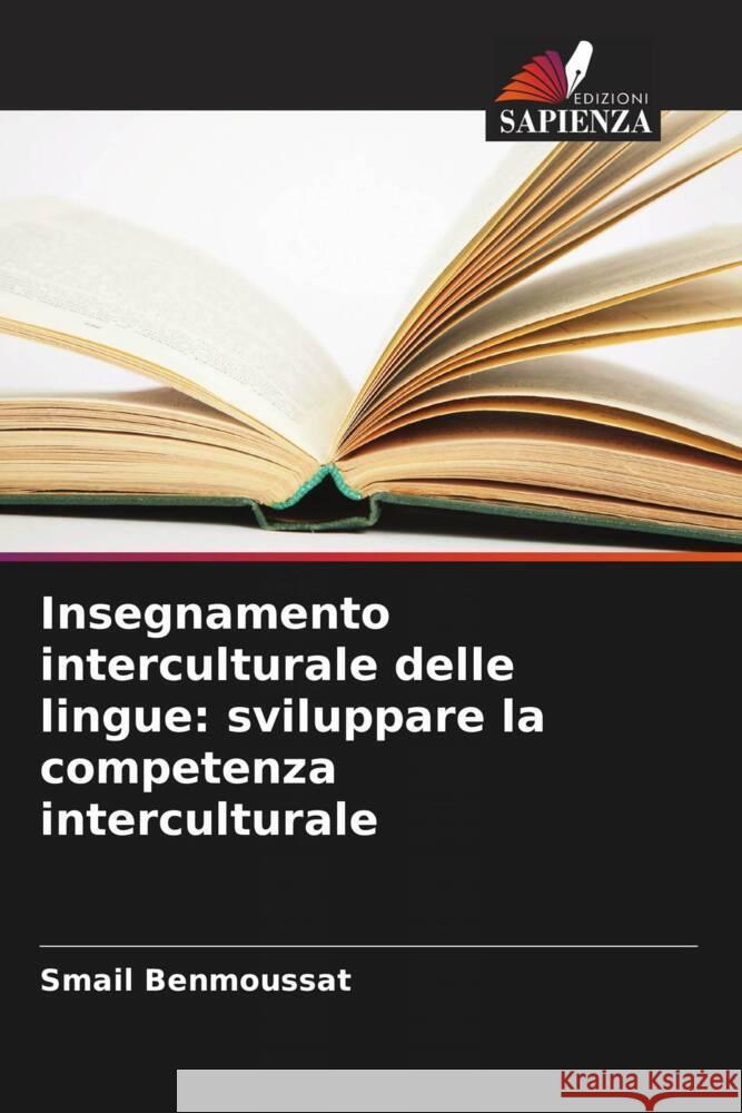 Insegnamento interculturale delle lingue: sviluppare la competenza interculturale Benmoussat, Smail 9786208091125