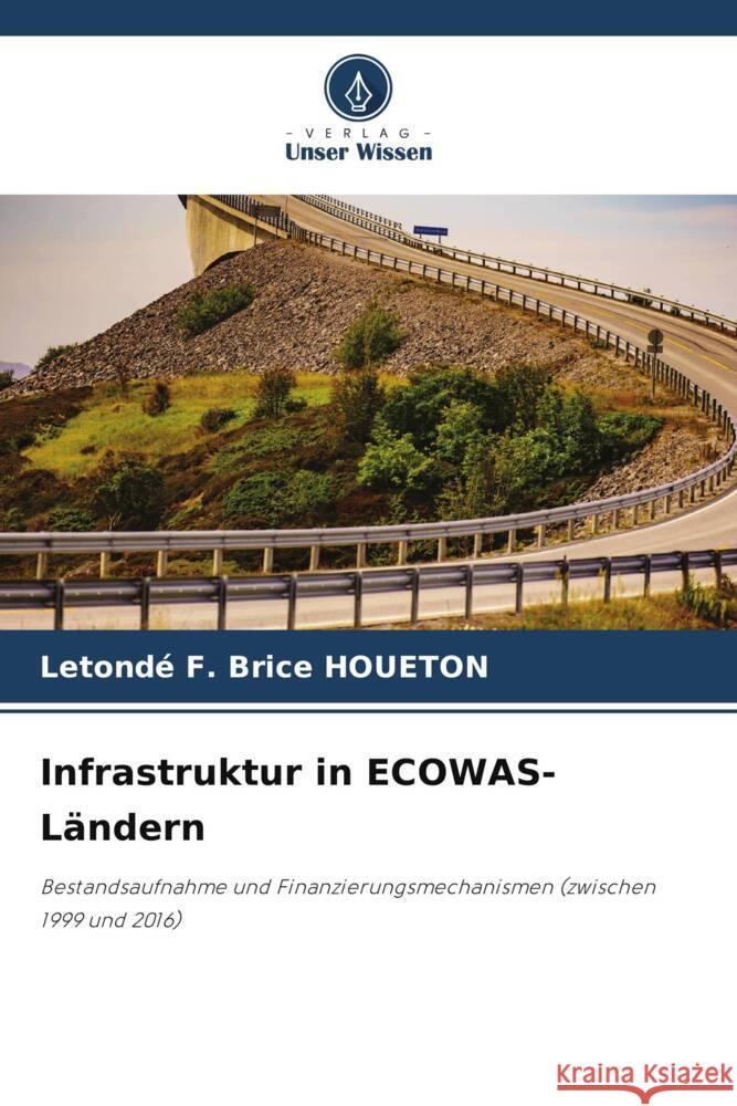 Infrastruktur in ECOWAS-Ländern HOUETON, Letondé F. Brice 9786208091354