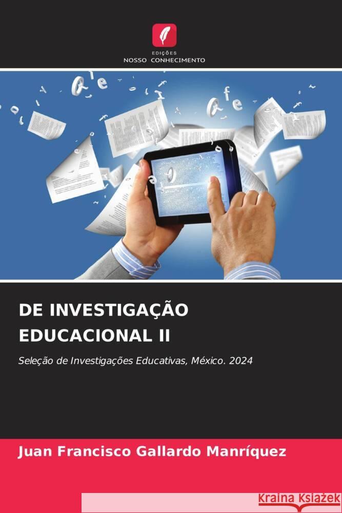 DE INVESTIGAÇÃO EDUCACIONAL II Gallardo Manrìquez, Juan Francisco 9786208091750