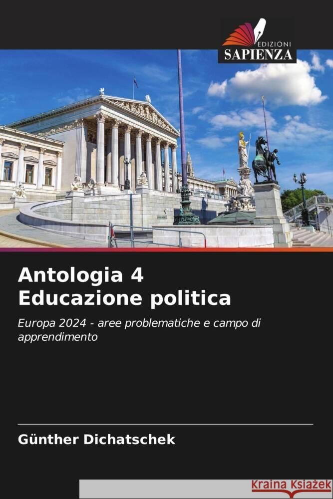 Antologia 4 Educazione politica G?nther Dichatschek 9786208093877 Edizioni Sapienza