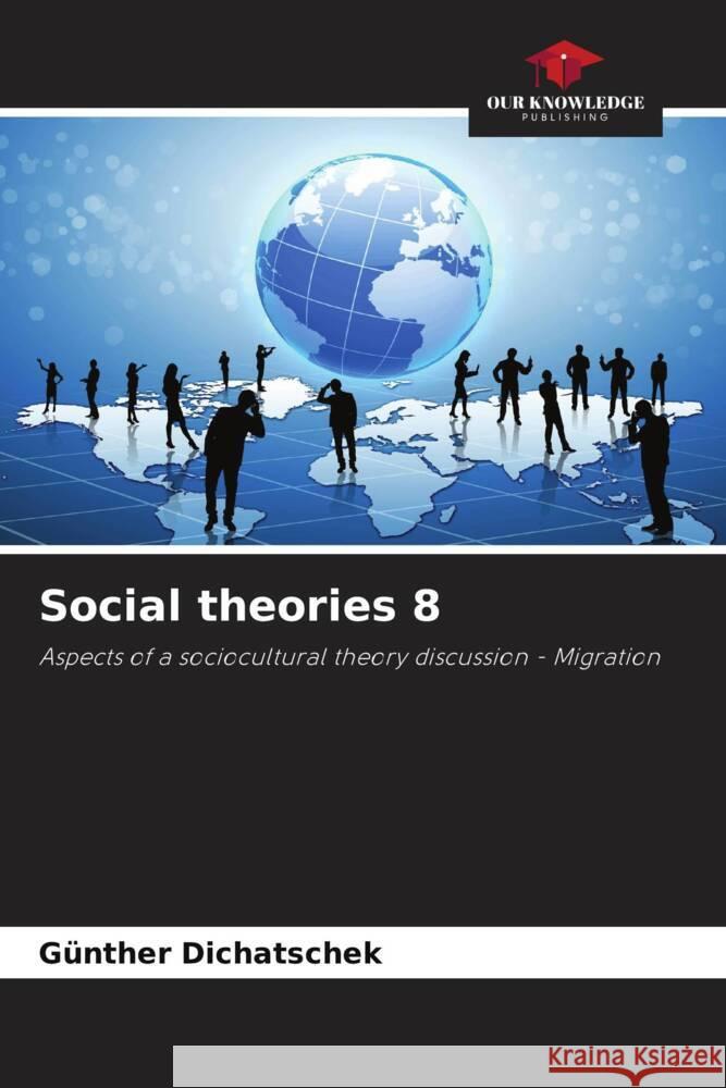 Social theories 8 G?nther Dichatschek 9786208093952 Our Knowledge Publishing