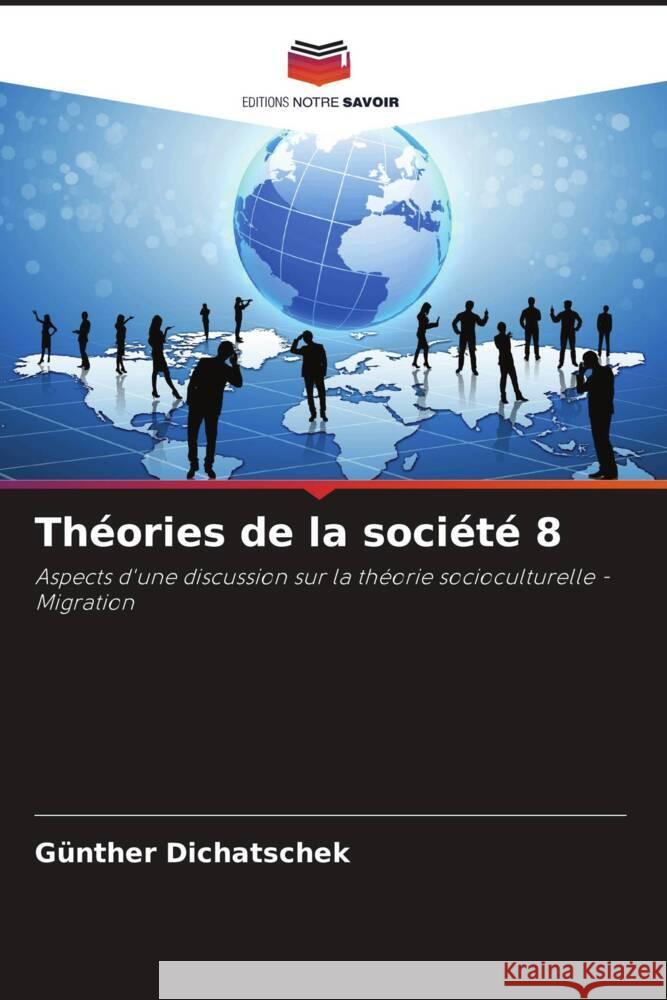 Th?ories de la soci?t? 8 G?nther Dichatschek 9786208093976 Editions Notre Savoir