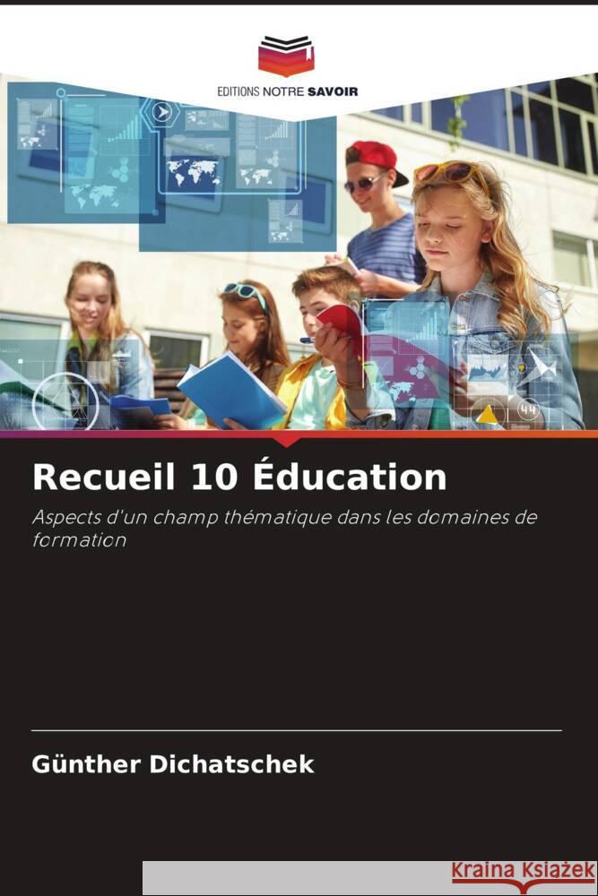 Recueil 10 ?ducation G?nther Dichatschek 9786208094126 Editions Notre Savoir