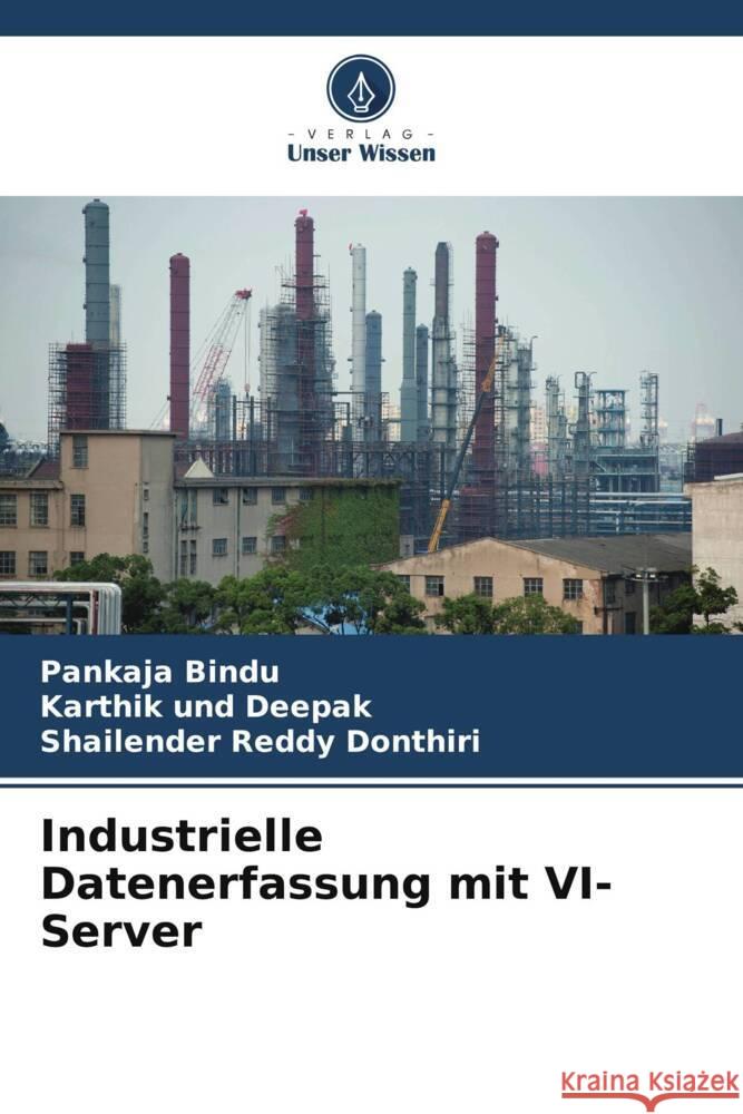 Industrielle Datenerfassung mit VI-Server Pankaja Bindu Karthik Und Deepak Shailender Reddy Donthiri 9786208095666