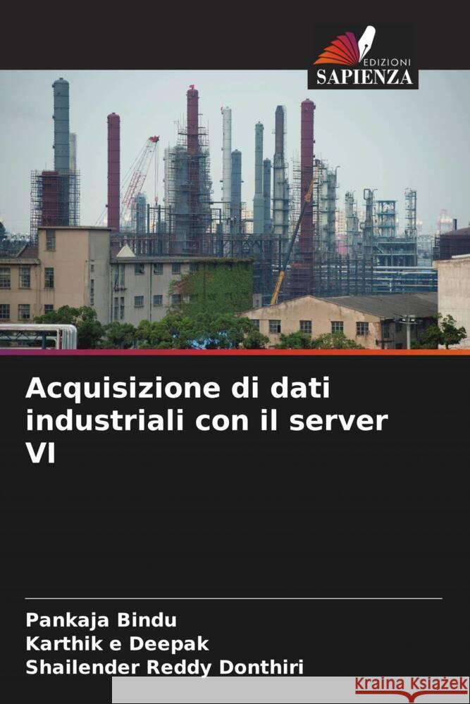 Acquisizione di dati industriali con il server VI Pankaja Bindu Karthik E. Deepak Shailender Reddy Donthiri 9786208095697