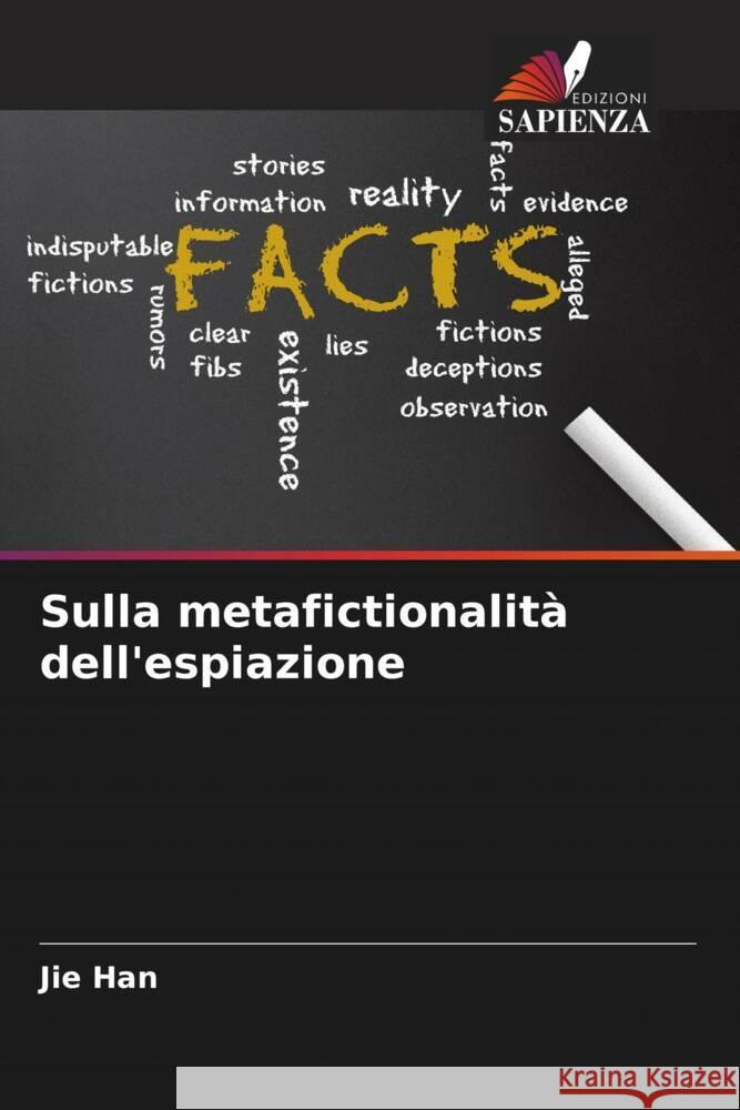 Sulla metafictionalit? dell'espiazione Jie Han 9786208096090 Edizioni Sapienza