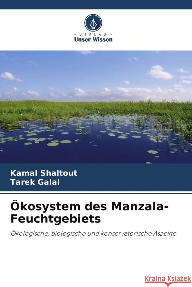 ?kosystem des Manzala-Feuchtgebiets Kamal Shaltout Tarek Galal 9786208097172