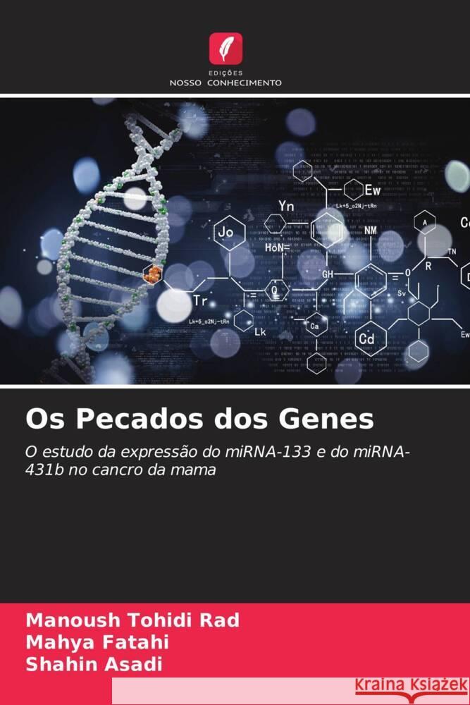 Os Pecados dos Genes Tohidi Rad, Manoush, Fatahi, Mahya, Asadi, Shahin 9786208097561 Edições Nosso Conhecimento