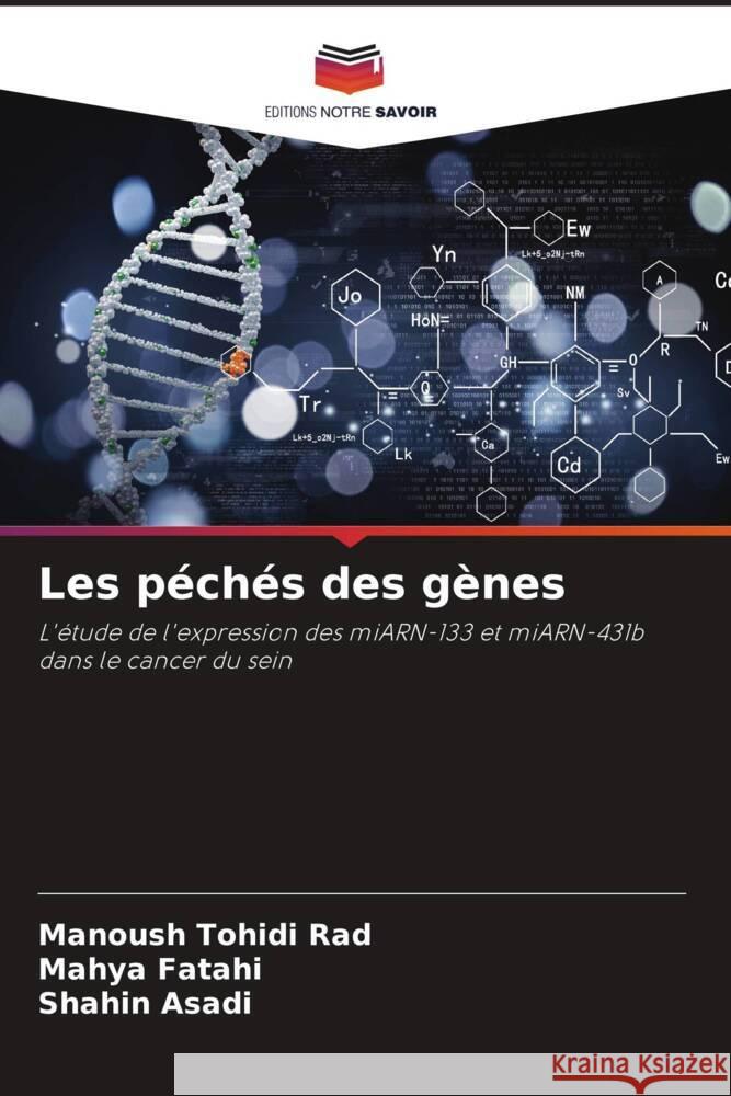 Les péchés des gènes Tohidi Rad, Manoush, Fatahi, Mahya, Asadi, Shahin 9786208097578 Editions Notre Savoir