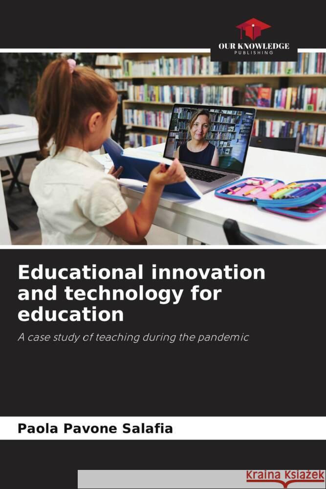 Educational innovation and technology for education Paola Pavon 9786208097868