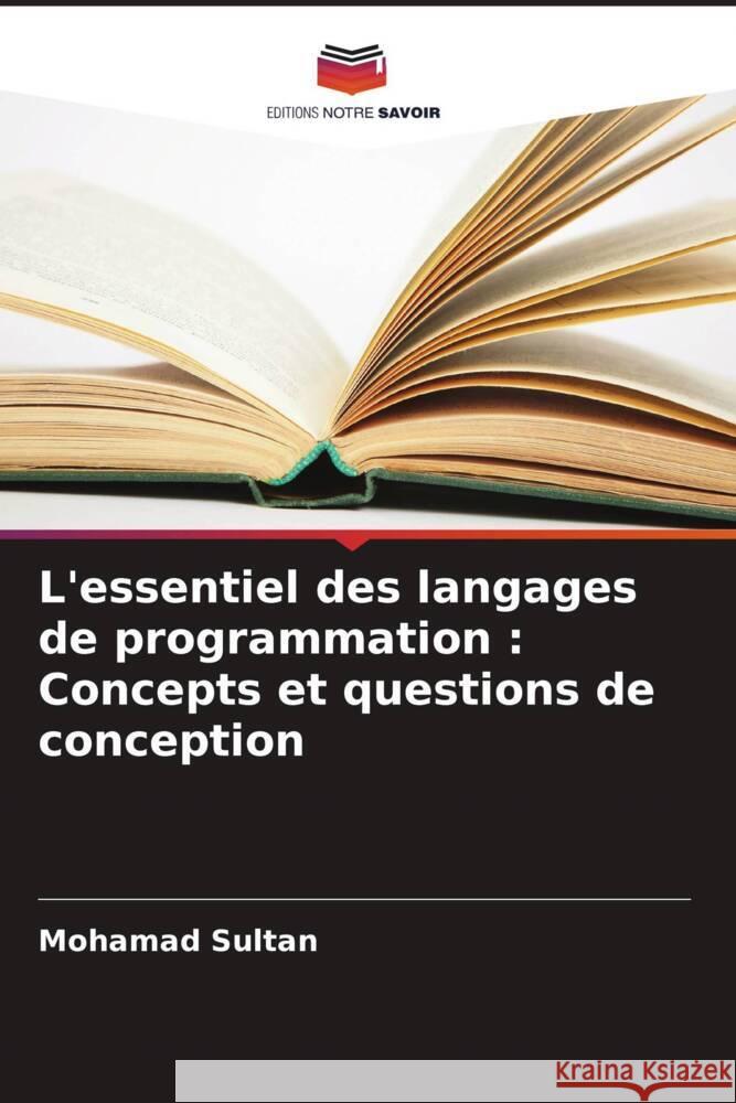 L'essentiel des langages de programmation: Concepts et questions de conception Mohamad Sultan 9786208098391