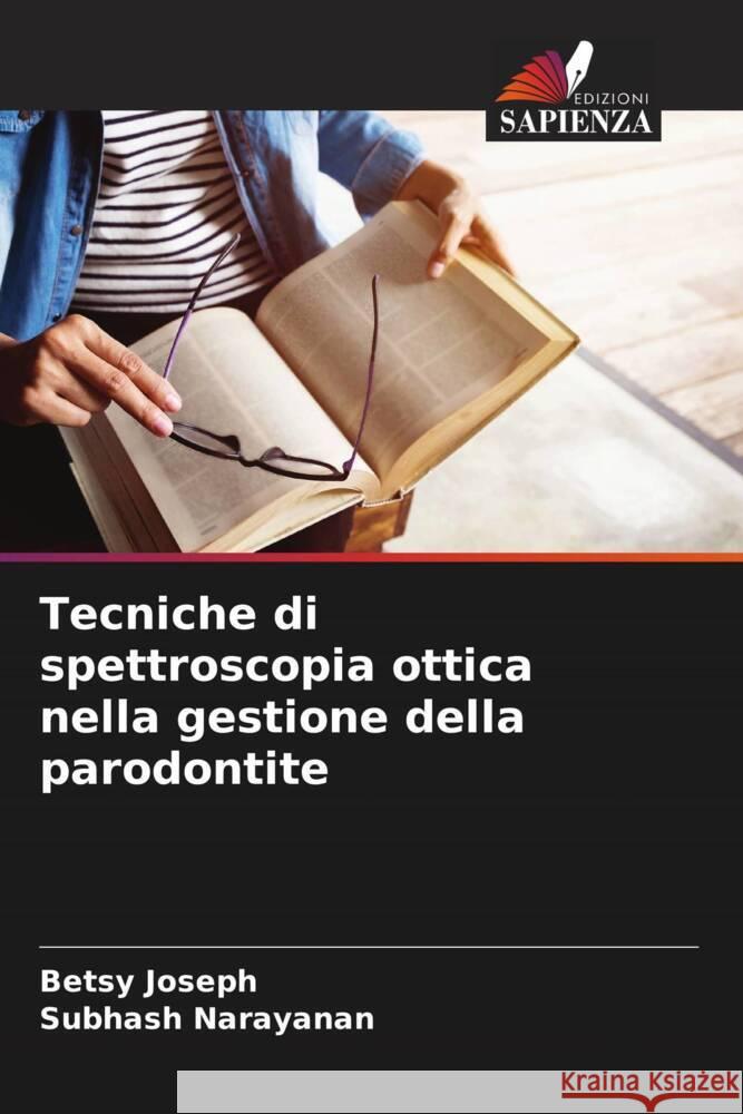 Tecniche di spettroscopia ottica nella gestione della parodontite Betsy Joseph Subhash Narayanan 9786208098742