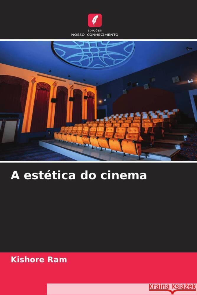 A est?tica do cinema Kishore Ram 9786208099312