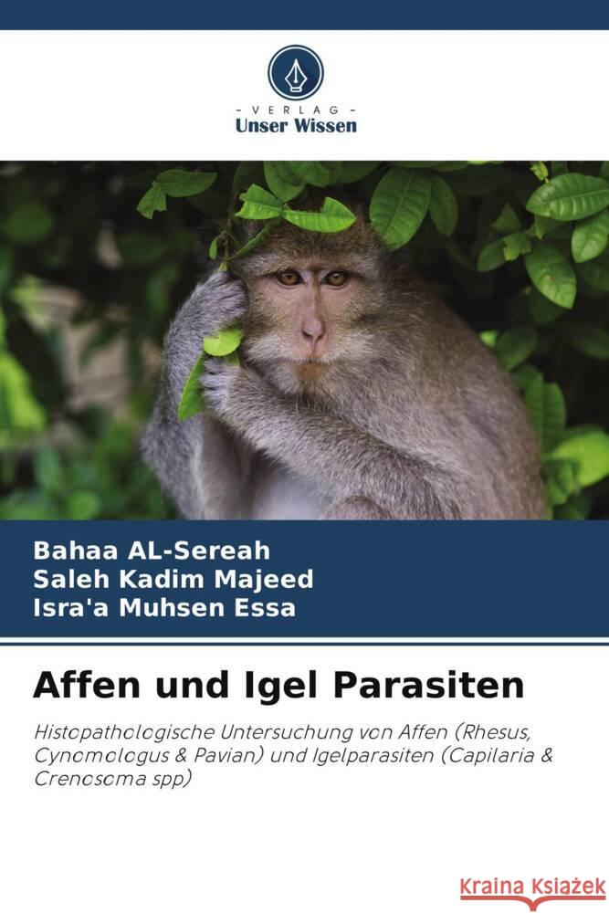 Affen und Igel Parasiten Bahaa Al-Sereah Saleh Kadi Isra'a Muhse 9786208099442 Verlag Unser Wissen