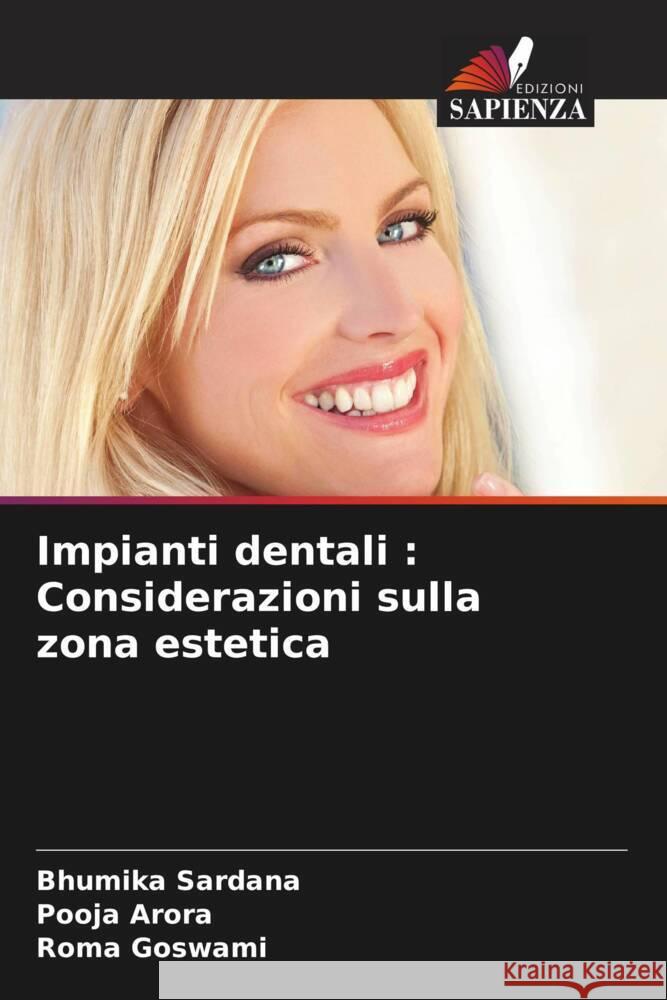 Impianti dentali: Considerazioni sulla zona estetica Bhumika Sardana Pooja Arora Roma Goswami 9786208099992