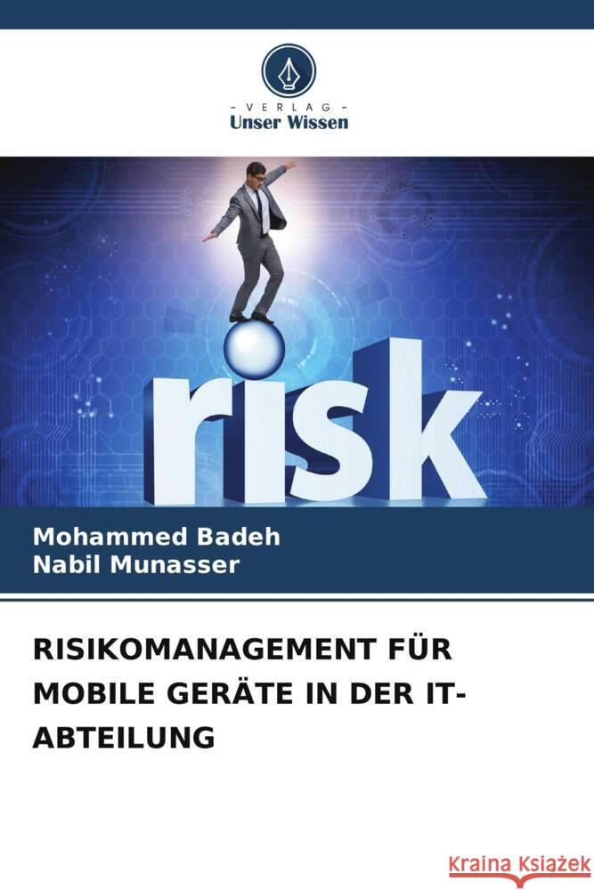 Risikomanagement F?r Mobile Ger?te in Der It-Abteilung Mohammed Badeh Nabil Munasser 9786208100605