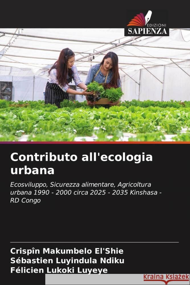 Contributo all'ecologia urbana Crispin Makumbel S?bastien Luyindul F?licien Lukok 9786208101725 Edizioni Sapienza