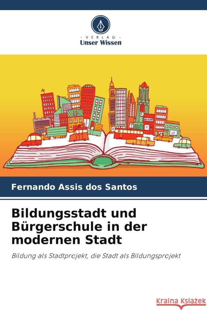 Bildungsstadt und B?rgerschule in der modernen Stadt Fernando Assi 9786208101992