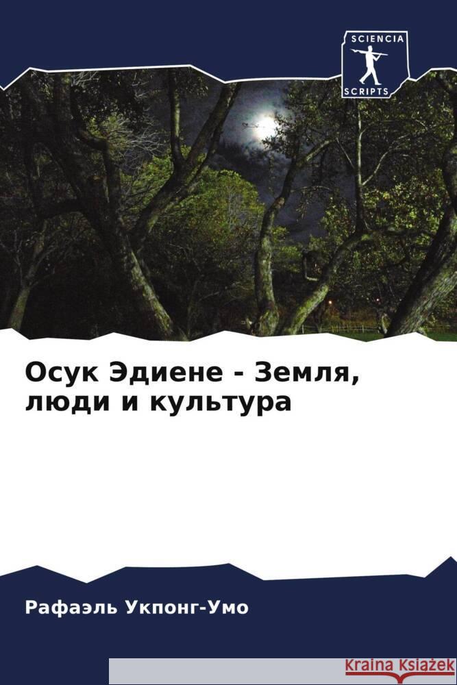Osuk Jediene - Zemlq, lüdi i kul'tura Ukpong-Umo, Rafaäl' 9786208102104 Sciencia Scripts