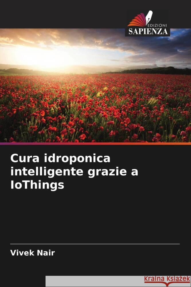 Cura idroponica intelligente grazie a IoThings Vivek Nair 9786208104856