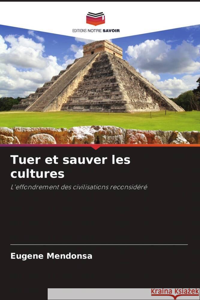 Tuer et sauver les cultures Eugene Mendonsa 9786208105327