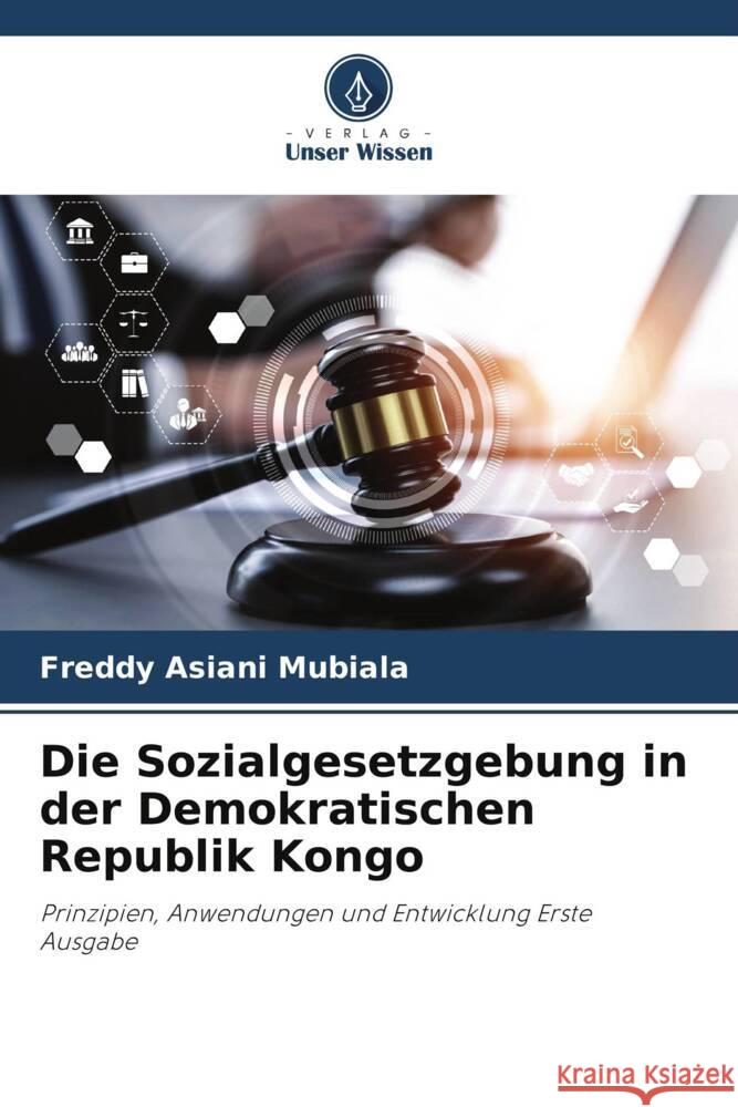 Die Sozialgesetzgebung in der Demokratischen Republik Kongo Freddy Asian 9786208105884