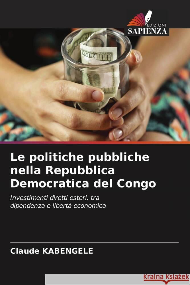 Le politiche pubbliche nella Repubblica Democratica del Congo Claude Kabengele 9786208107864