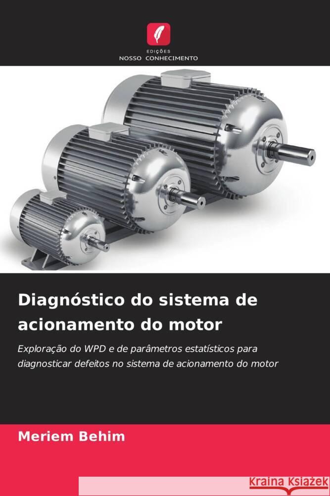 Diagn?stico do sistema de acionamento do motor Meriem Behim 9786208110185