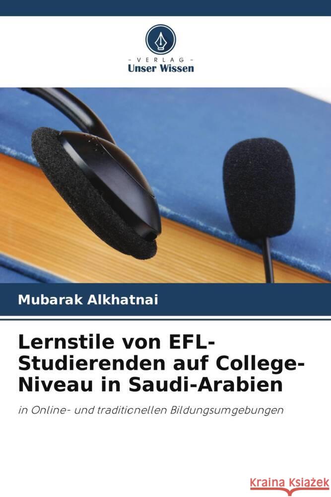 Lernstile von EFL-Studierenden auf College-Niveau in Saudi-Arabien Mubarak Alkhatnai 9786208110970