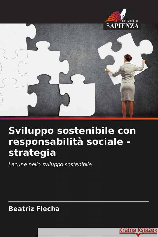 Sviluppo sostenibile con responsabilit? sociale - strategia Beatriz Flecha 9786208112097