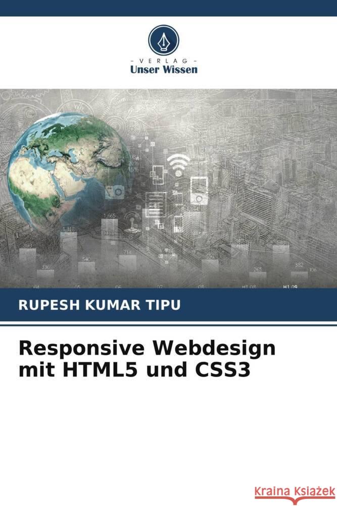 Responsive Webdesign mit HTML5 und CSS3 Rupesh Kuma 9786208112592 Verlag Unser Wissen