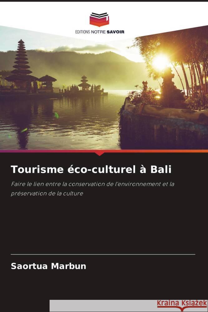 Tourisme ?co-culturel ? Bali Saortua Marbun 9786208113339 Editions Notre Savoir