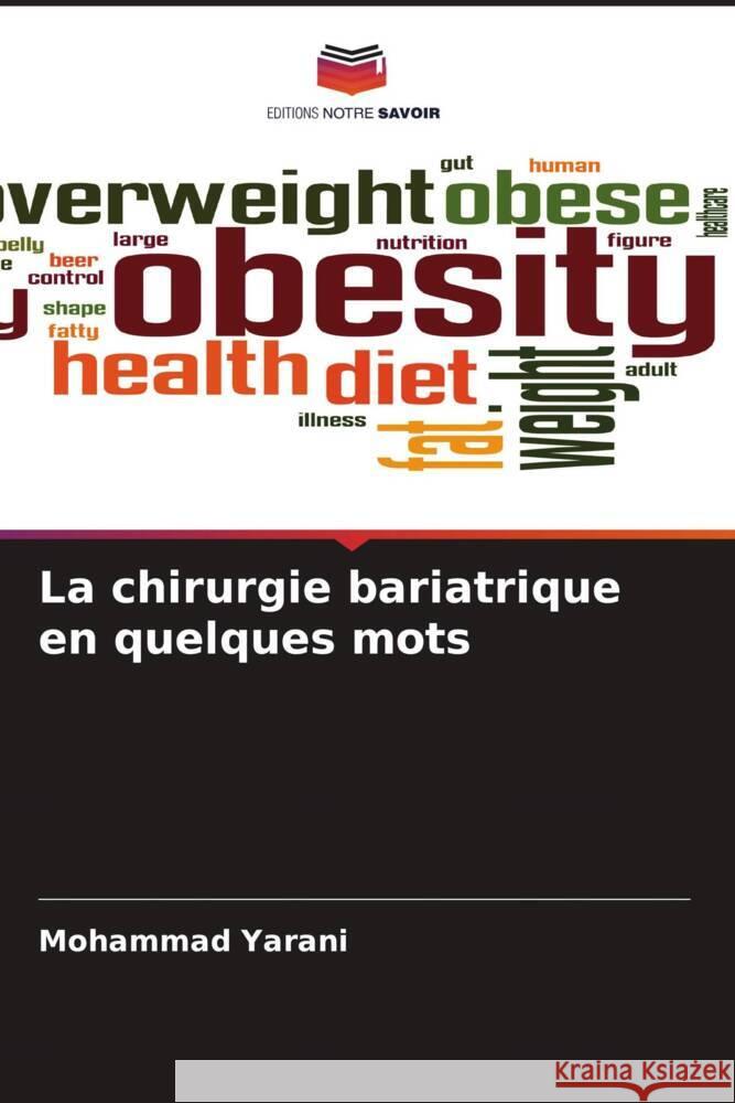 La chirurgie bariatrique en quelques mots Mohammad Yarani 9786208113452