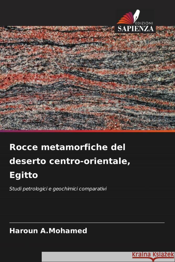 Rocce metamorfiche del deserto centro-orientale, Egitto Haroun A 9786208114077 Edizioni Sapienza