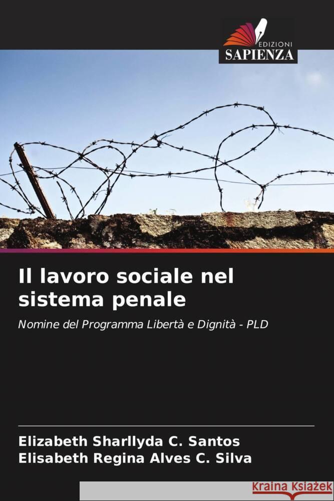 Il lavoro sociale nel sistema penale Elizabeth Sharllyd Elisabeth Regin 9786208115401 Edizioni Sapienza