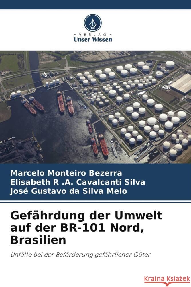 Gef?hrdung der Umwelt auf der BR-101 Nord, Brasilien Marcelo Monteiro Bezerra Elisabeth R. a. Cavalcanti Silva Jos? Gustavo Da Silva Melo 9786208115517 Verlag Unser Wissen