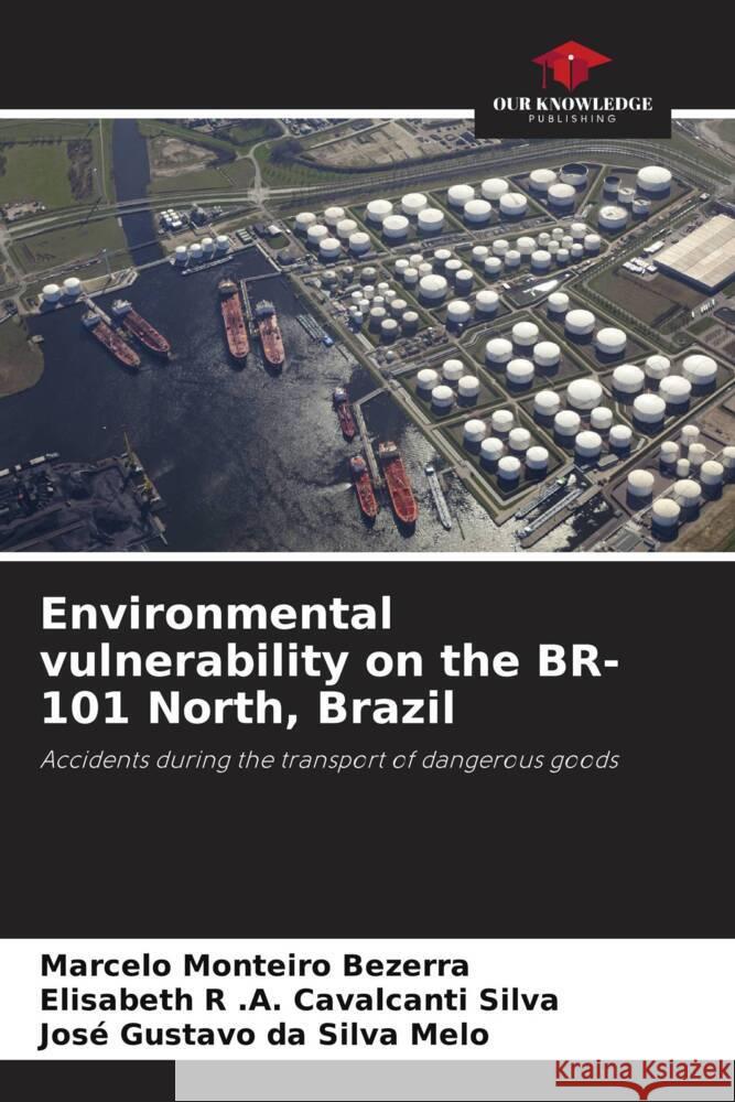 Environmental vulnerability on the BR-101 North, Brazil Marcelo Monteiro Bezerra Elisabeth R. a. Cavalcanti Silva Jos? Gustavo Da Silva Melo 9786208115524 Our Knowledge Publishing