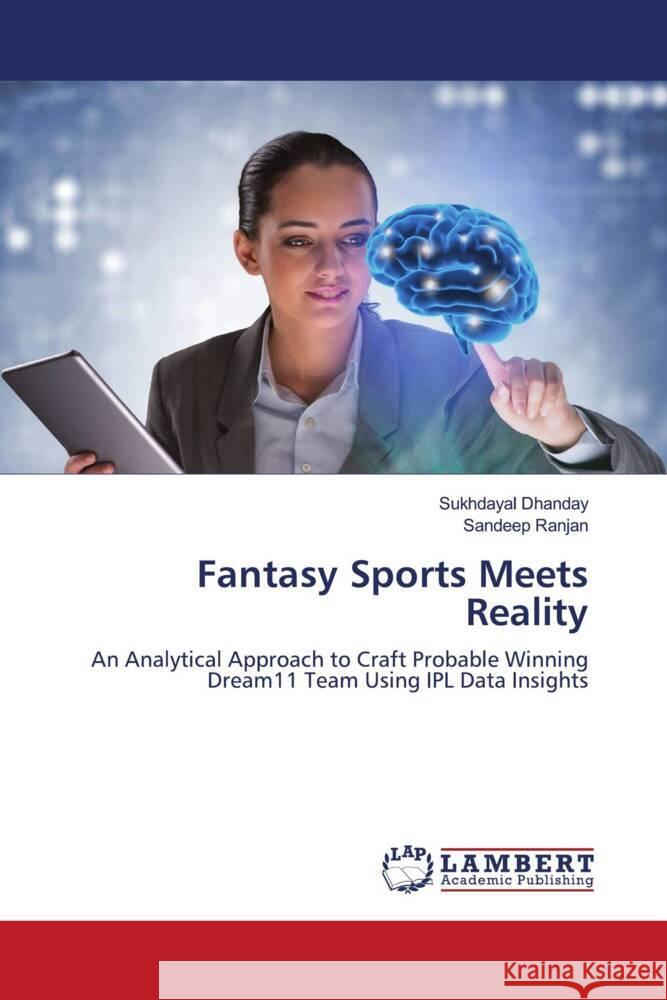 Fantasy Sports Meets Reality Dhanday, Sukhdayal, Ranjan, Sandeep 9786208116354