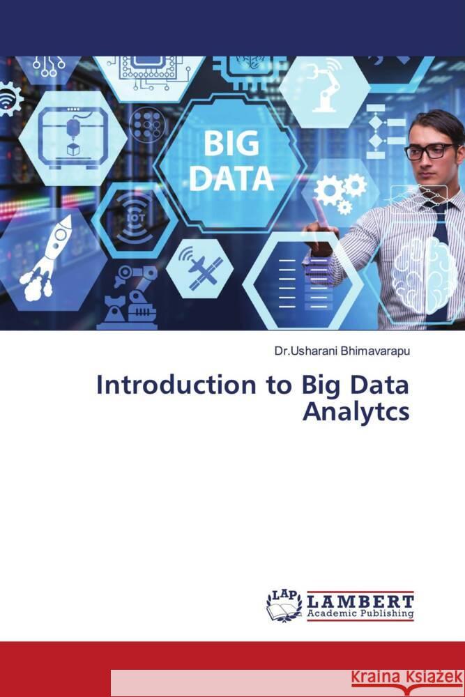 Introduction to Big Data Analytcs Bhimavarapu, Dr.Usharani 9786208116613