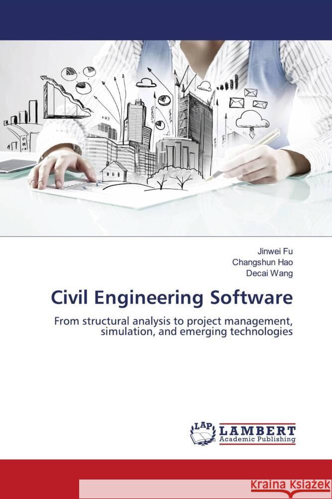 Civil Engineering Software Fu, Jinwei, Hao, Changshun, Wang, Decai 9786208118044