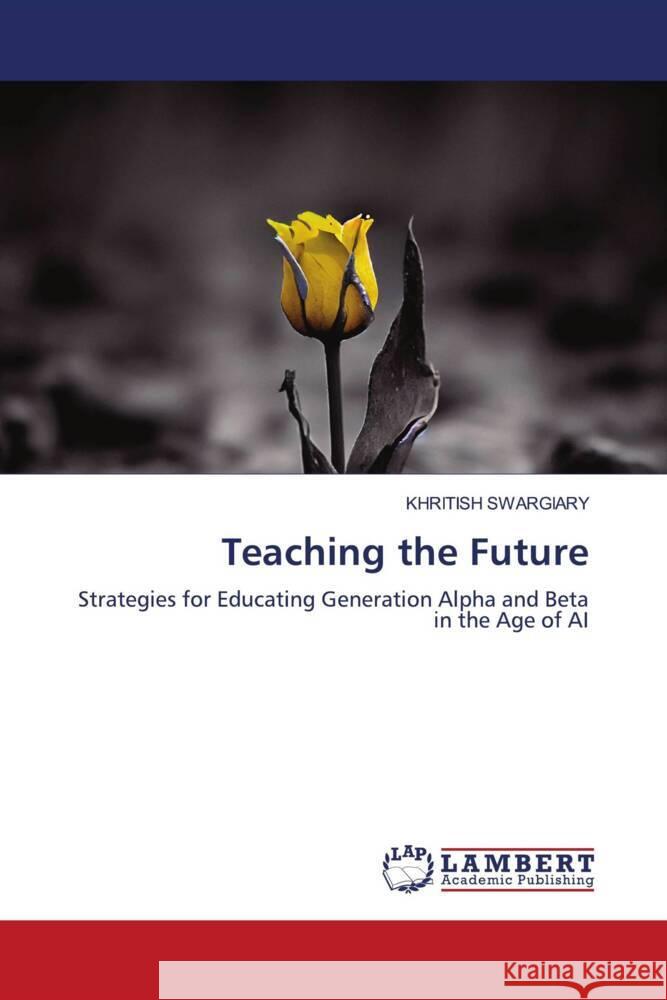 Teaching the Future Swargiary, Khritish 9786208118785