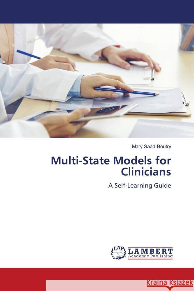Multi-State Models for Clinicians Saad-Boutry, Mary 9786208118846