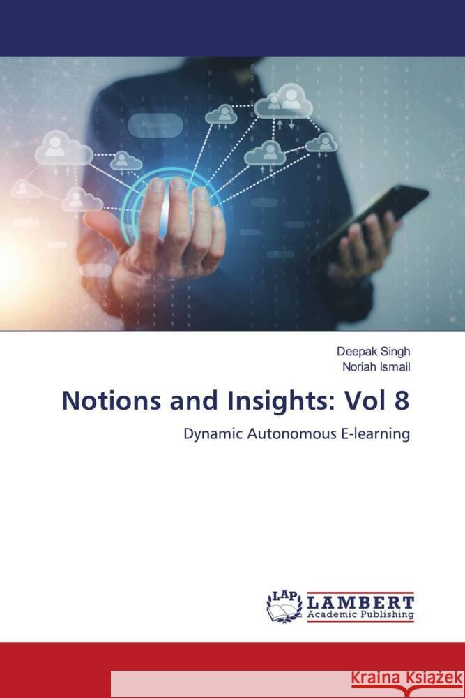 Notions and Insights: Vol 8 Deepak Singh Noriah Ismail 9786208119126 LAP Lambert Academic Publishing