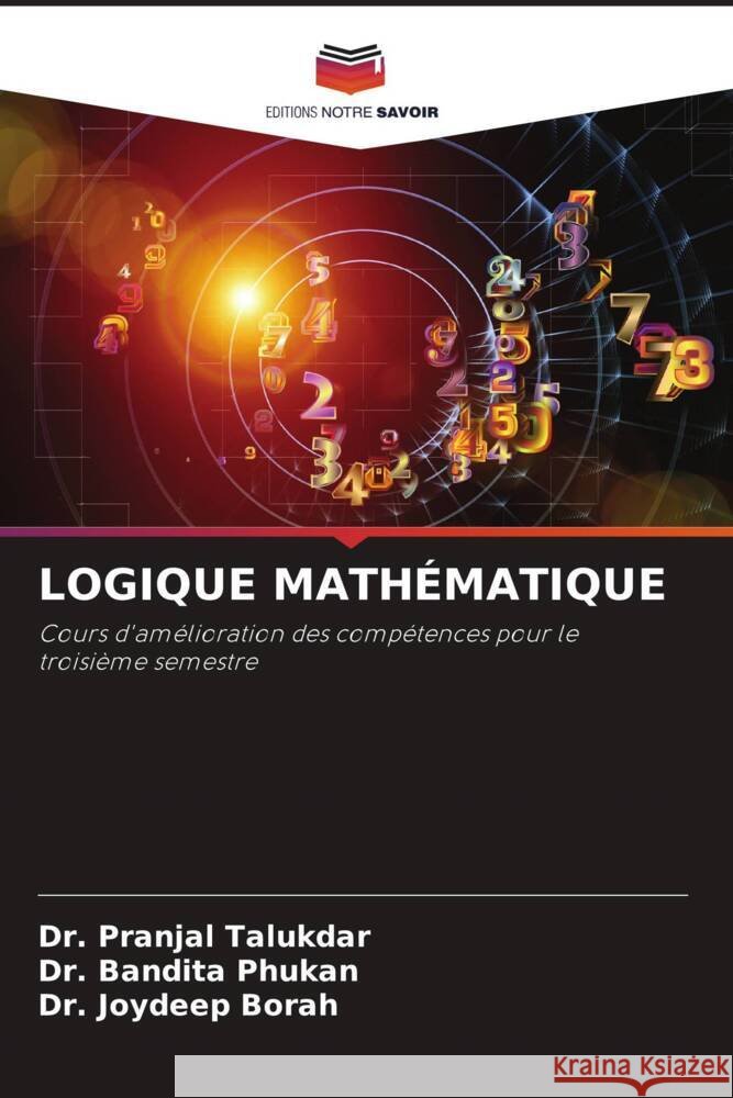 Logique Math?matique Pranjal Talukdar Bandita Phukan Joydeep Borah 9786208120085
