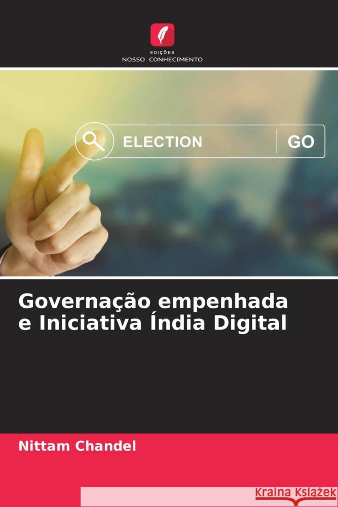 Governa??o empenhada e Iniciativa ?ndia Digital Nittam Chandel 9786208120559 Edicoes Nosso Conhecimento